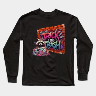 Trick or Trash Long Sleeve T-Shirt